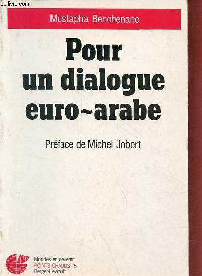 Pour un dialogue euro-arabe - Collection Mondes en devenir points chauds n5.