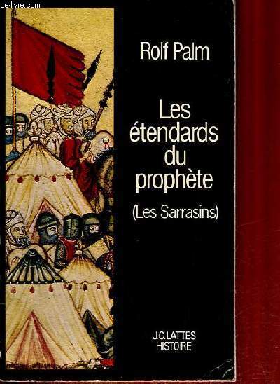 Les tendards du prophte (Les Sarrasins).