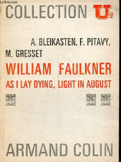 William Faulkner as i lay dying, light in august - Collection U2 n93.