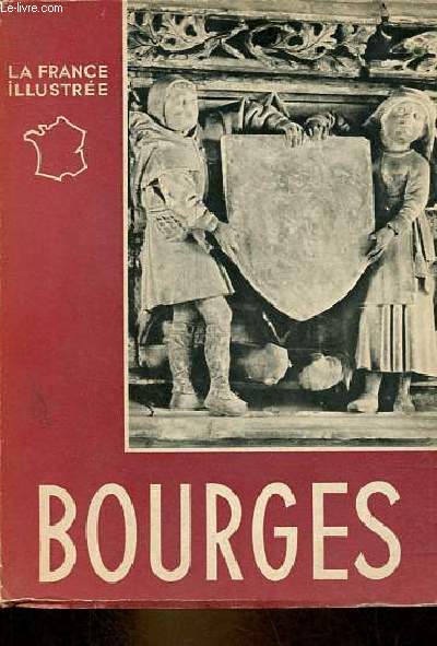 Bourges - Collection la France illustre.