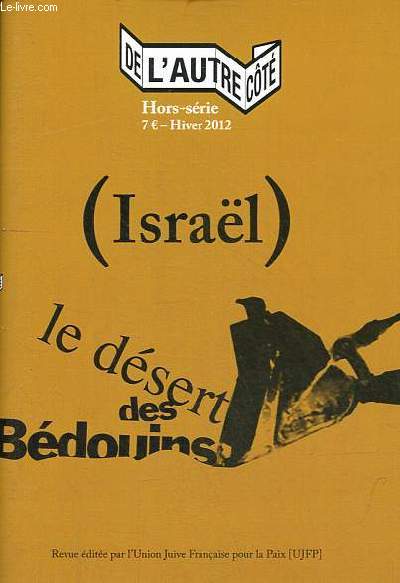 De l'autre ct hors srie hiver 2012 - Isral le dsert des Bdouins.