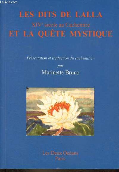 Les dits de Lalla XIVe sicle, au Cachemire et la qute mystique.