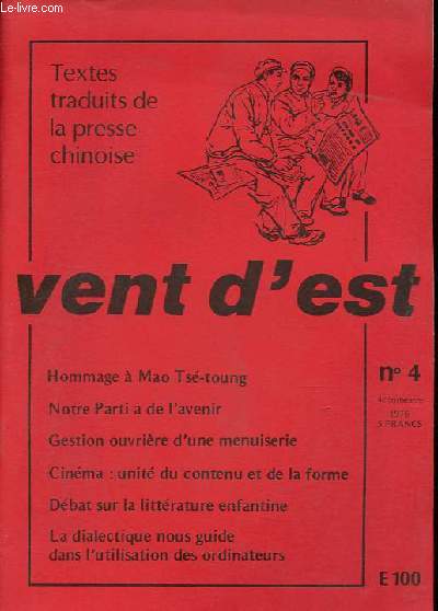 Vent d'est n4 4e trimestre 1976 - Prsentation - hommage  Mao Ts-toung - notre parti a de l'avenir - l'insectivore, le singe et le responsable engag dans la voie capitaliste - les ouvriers contrlent la gestion - le rle des masses ...