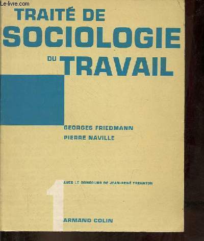 Trait de sociologie du travail - Tome 1 - 3e dition.
