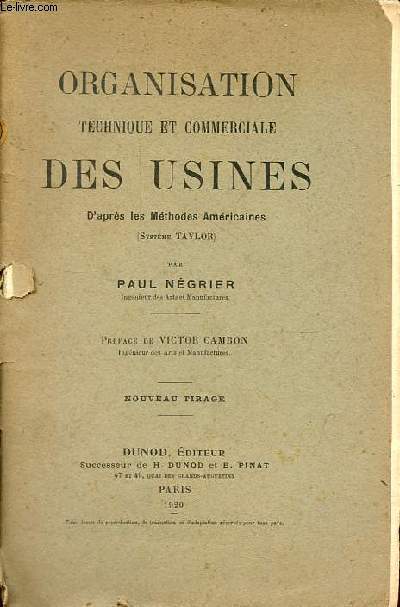Organisation technique et commerciale des usines d'aprs les mthodes amricaines (systme taylor) - nouveau tirage.
