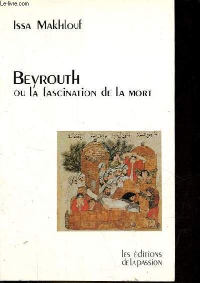 Beyrouth ou la fascination de la mort - Essai.