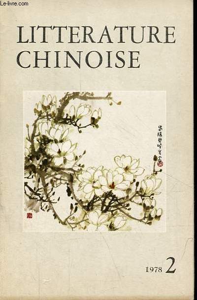 Litterature chinoise n2 1978 - Docteur Bethune, tchang tsiun-siang et tchao touo - poemes de kouo mo-jo : chameau, colline de la source chaude, le vent d'est, ode au prsident mao, retour d'au-del du ciel - crits de lou sin : l'art du clown n2 ...