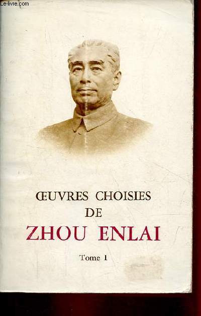 Oeuvres choisies de Zhou Enlai - Tome 1.