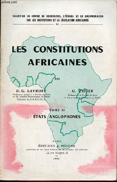 Les constitutions africaines - Tome 2 : Etats anglophones - Collection du centre de recherches, d'tudes et de documentation sur les institutions et la lgislation africaine II.