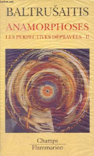 Anamorphoses ou Thaumaturgus opticus - Tome 2 : Les perspectives dpraves - Collection champs n623.