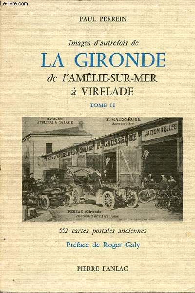 Images d'autrefois de la Gironde de l'Amlie-sur-Mer  Virelade - Tome 2.