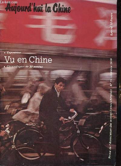 Aujourd'hui la Chine n15 octobre 1979 - Vu en Chine - trente annes 1949-1979 - les voies chinoises vers le dveloppement et vers le socialisme - les dbuts de la longue marche conomique - la vie politique - dessins d'humour ...