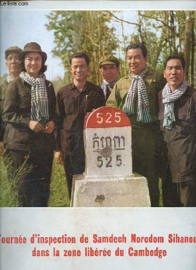 Tourne d'inspection de Samdech Norodom Sihanouk dans la zone libre du Cambodge - Supplment de La Chine n6 1973.