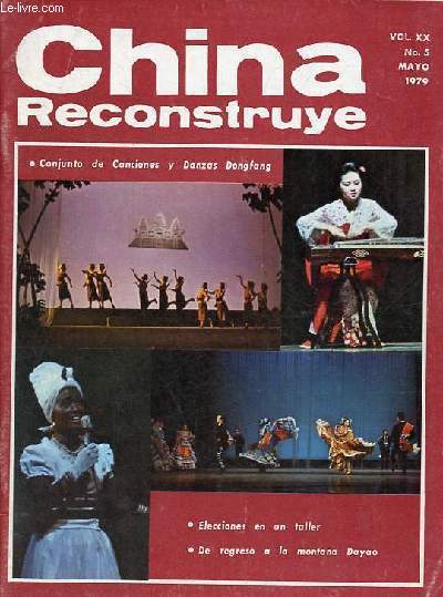 China Reconstruye n5 vol.XX mayo 1979 - La eleccion de los jefes de un taller - sindicatos en un pais socialista - nuevo hallazgo de instrumentos musicales antiguos - zhou enlai en le movimiento del 4 de mayo - las montanas dayao ...