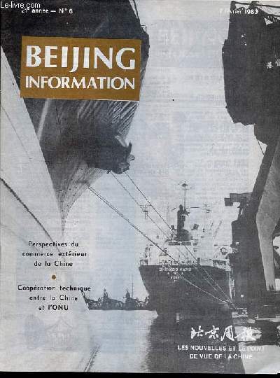 Beijing information n6 21e anne 7 fvrier 1983 - Perspectives du commerce extrieur de la Chine pour 1983 - la Chine aux cts du peuple namibien - la coopration technique entre la Chine et l'ONU.
