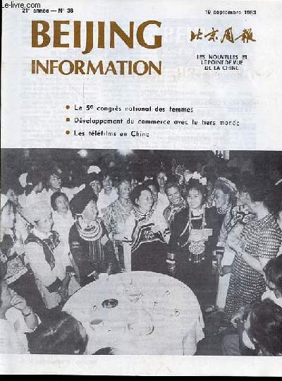 Beijing information n38 21e anne 19 septembre 1983 - Chen Muhua sur le dveloppement des relations commerciales avec le tiers monde - les telefilms en Chine - il faut rgler en totalit et quitablement le problme palestinien ...