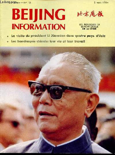 Beijing information n10 22e anne 5 mars 1984 - Deng Xiaoping parle des relations sino-amricains et sino-sovitiques - les handicaps en Chine - une franaise travaillant en Chine depuis 30 ans - crise conomique et racisme en Europe occidentale ...