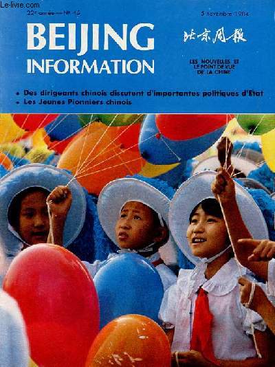Beijing information n45 22e anne 5 novembre 1984 - Angola l'amlioration de ses relations avec l'ouest - moyen orient l'alliance sovito-syrienne face  des difficults - argentine chili rsoudre le conflit territorial par voie pacifique ...