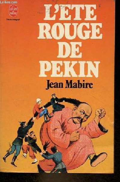 L't rouge de Pkin - La rvolte des Boxeurs - Collection le livre de poche n5365.