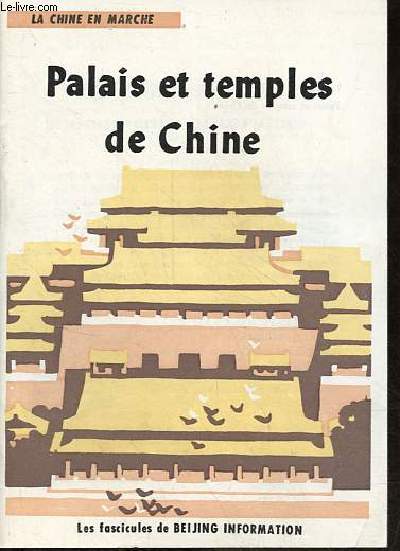 La Chine en marche (6) - Palais et temples de Chine.