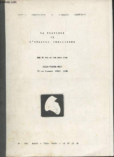 La pratique de l'analyse freudienne - Les 31 mai et 1er juin 1986 salle victor hugo 33 rue bossuet 69006 lyon.