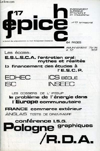 Epice Enseignement suprieur conomique et commercial n17 - Les coles : E.S.L.S.C.A. l'entretien oral : mythes et ralits le financement des tudes  l'ESCP - les dossiers de l'ipesup le problme de l'nergie dans l'Europe communautaire ...