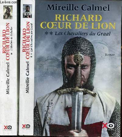 Richard coeur de lion - Tome 1 + Tome 2 (2 volumes) - Tome 1 : L'Ombre de Saladin - Tome 2 : Les Chevaliers du Graal.