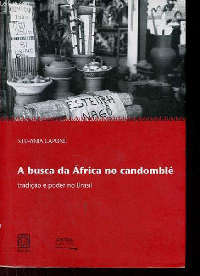 A busca da Africa no candombl tradiao e poder no Brasil.
