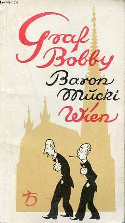 Graf Bobby und Baron Mucki.