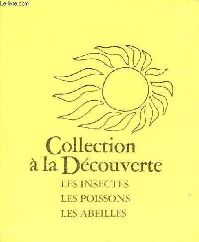 Les insectes, les poissons, les abeilles - Collection  la dcouverte.