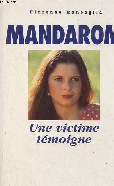Mandarom, une victime tmoigne.