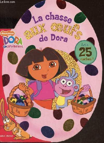 La chasse aux oeufs de Dora.