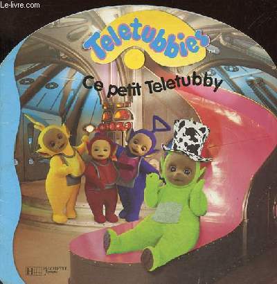 Teletubbies - Ce petit Teletubby.
