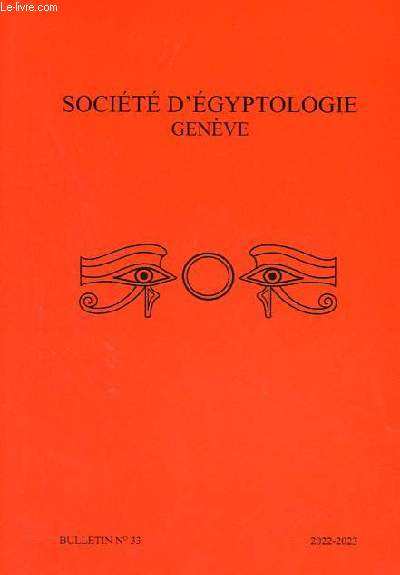 Socit d'gyptologie Genve n33 2022-2023 - Une nouvelle ncropole de bovids  Saqqarah - la cration de sens supplmentaire grce  la posie visuelle et la mise en page une liste d'offrandes dans le temple de Sti 1er  Abydos ...