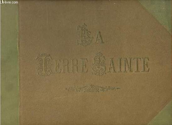 Album de terre sainte (Album de Tierra Santa) - Nouvelle dition revue et corrige.