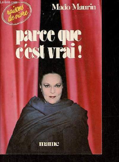 Parce que c'est vrai ! - ddicace de l'auteur - Collection raisons de vivre.