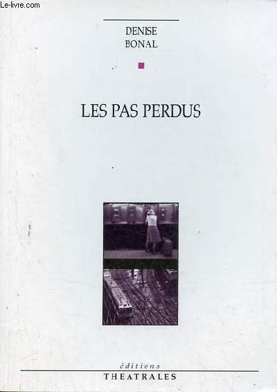 Les pas perdus.