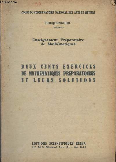 Enseignement prparatoire de mathmatiques - Deux cents exercices de mathmatiques prparatoires et leurs solutions.