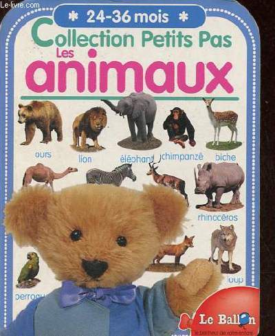 Les animaux - 24-36 mois - Collection petits pas.