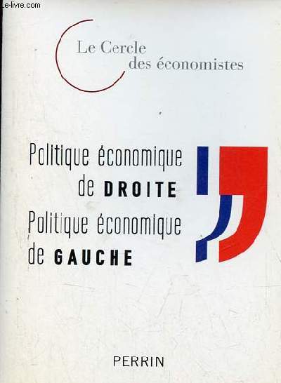 Politique conomique de Droite, Politique conomique de Gauche.