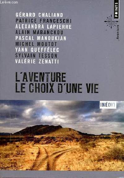 L'aventure, le choix d'une vie - Collection Points n4557.