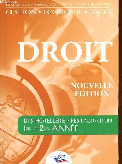 Droit - BTS Htellerie restauration 1re et 2e anne - cd inclus Collection enseignement, formation, restauration, htellerie, gestion, conomie, droit.