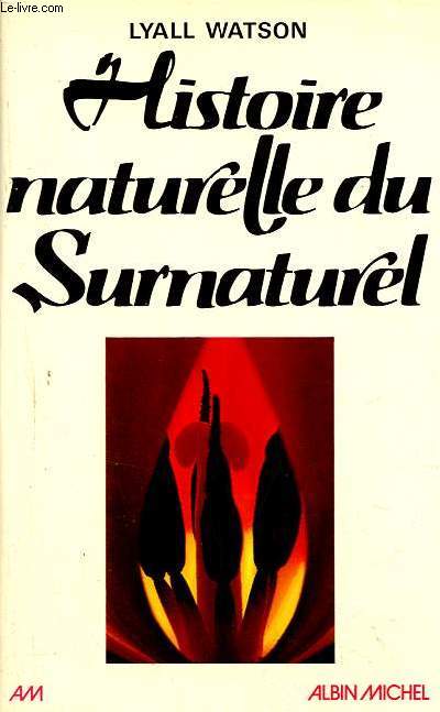 Histoire naturelle du surnaturel.