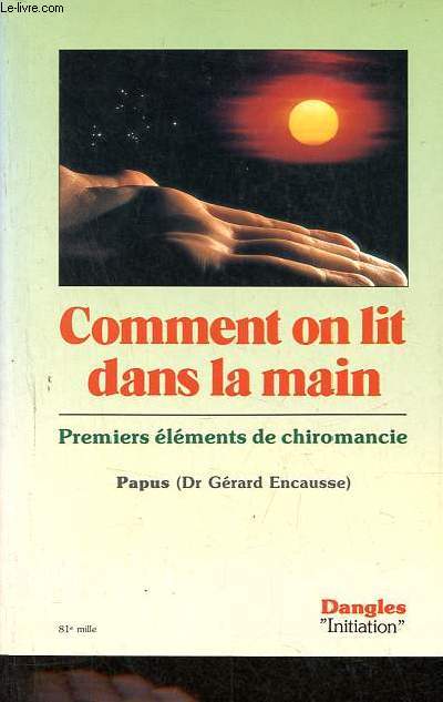 Comment on lit dans la main - Premiers lments de chiromancie - Collection 