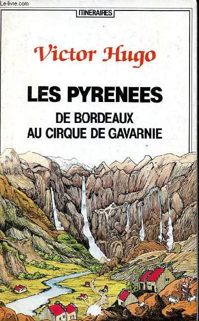 Les Pyrnes de Bordeaux au cirque de Gavarnie.