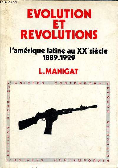 L'Amrique latine au XXe sicle 1889-1929 - Collection l'univers contemporain.