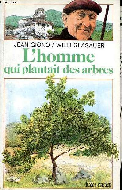 L'homme qui plantait des arbres - Collection folio cadet n24.