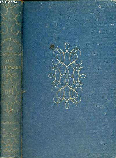 Conversations de Goethe avec Eckermann - Collection les classiques allemands - 13e dition.