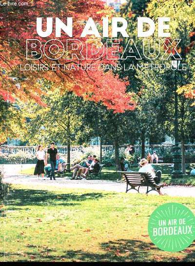 Un air de Bordeaux - Loisirs et nature dans la mtropole.
