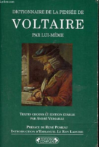 Dictionnaire de la pense de Voltaire par lui-mme.